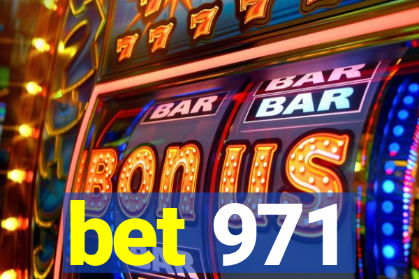 bet 971